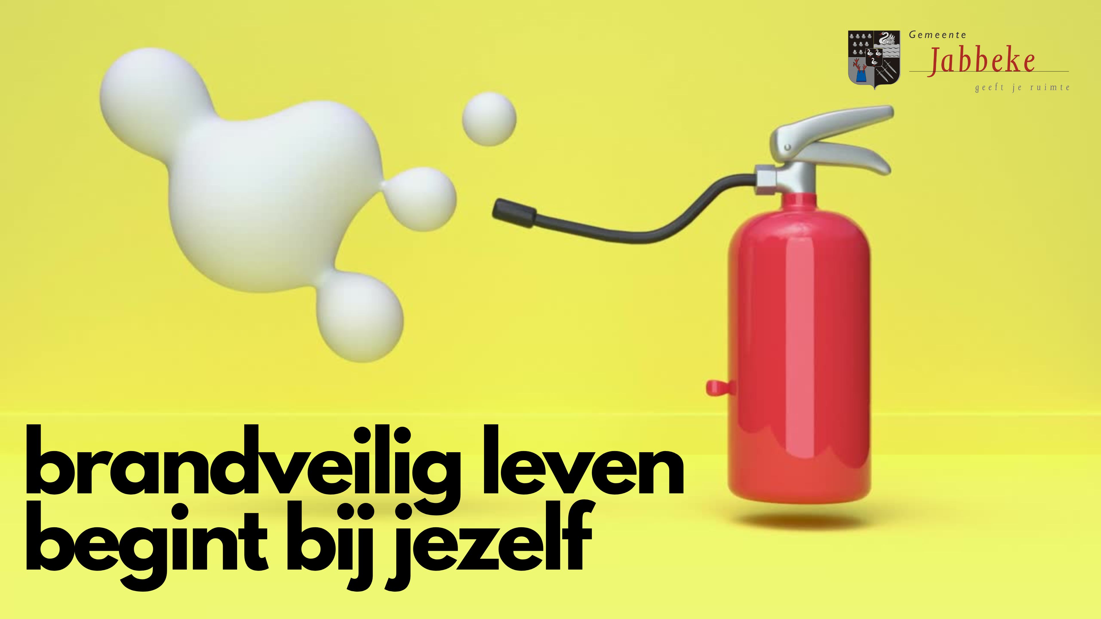 BRANDVEILIG LEVEN BEGINT BIJ JEZELF