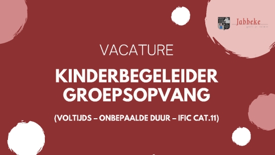 LOKAAL BESTUUR JABBEKE WERFT AAN - KINDERBEGELEIDER GROEPSOPVANG